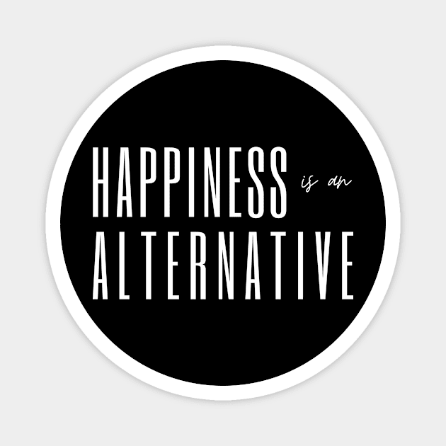 Happiness is an alternative Magnet by Yenz4289